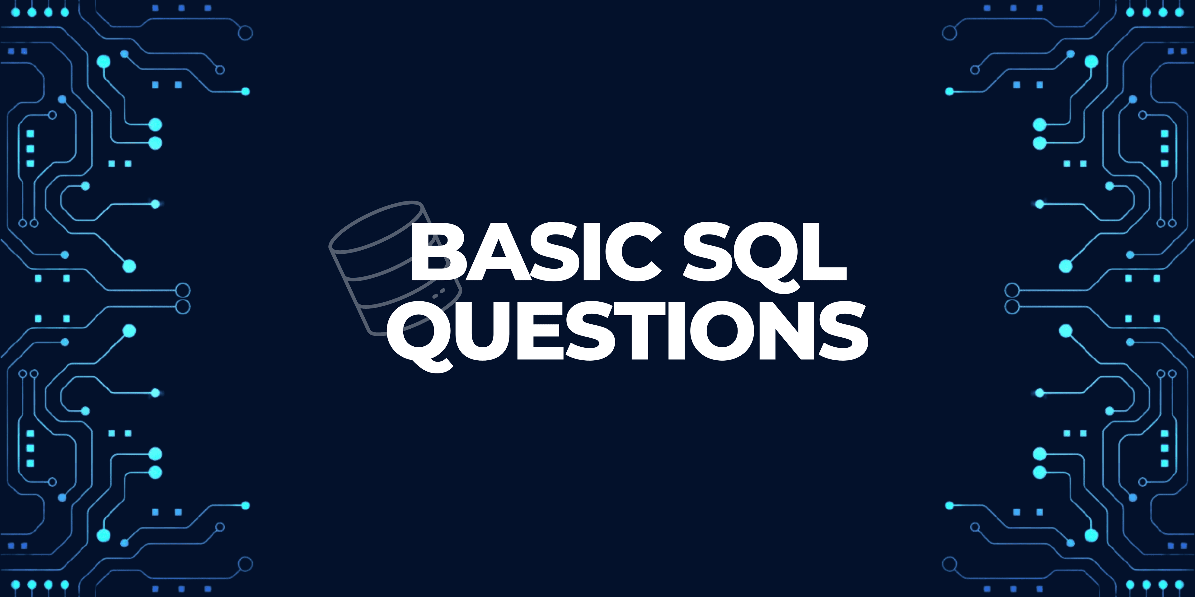 35 Basic SQL Interview Questions for 2025