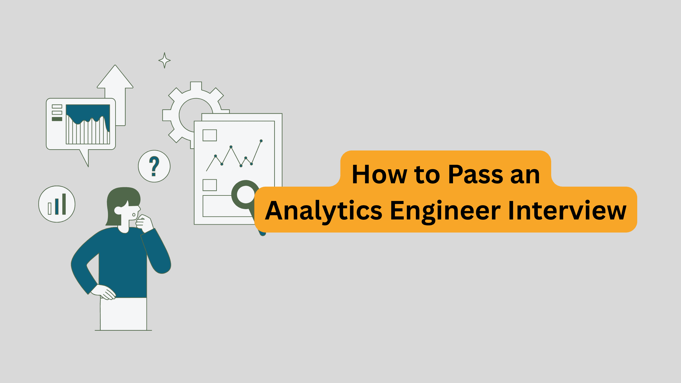How to Pass an Analytics Engineer Interview (SQL, Modeling, Stakeholder Rounds)