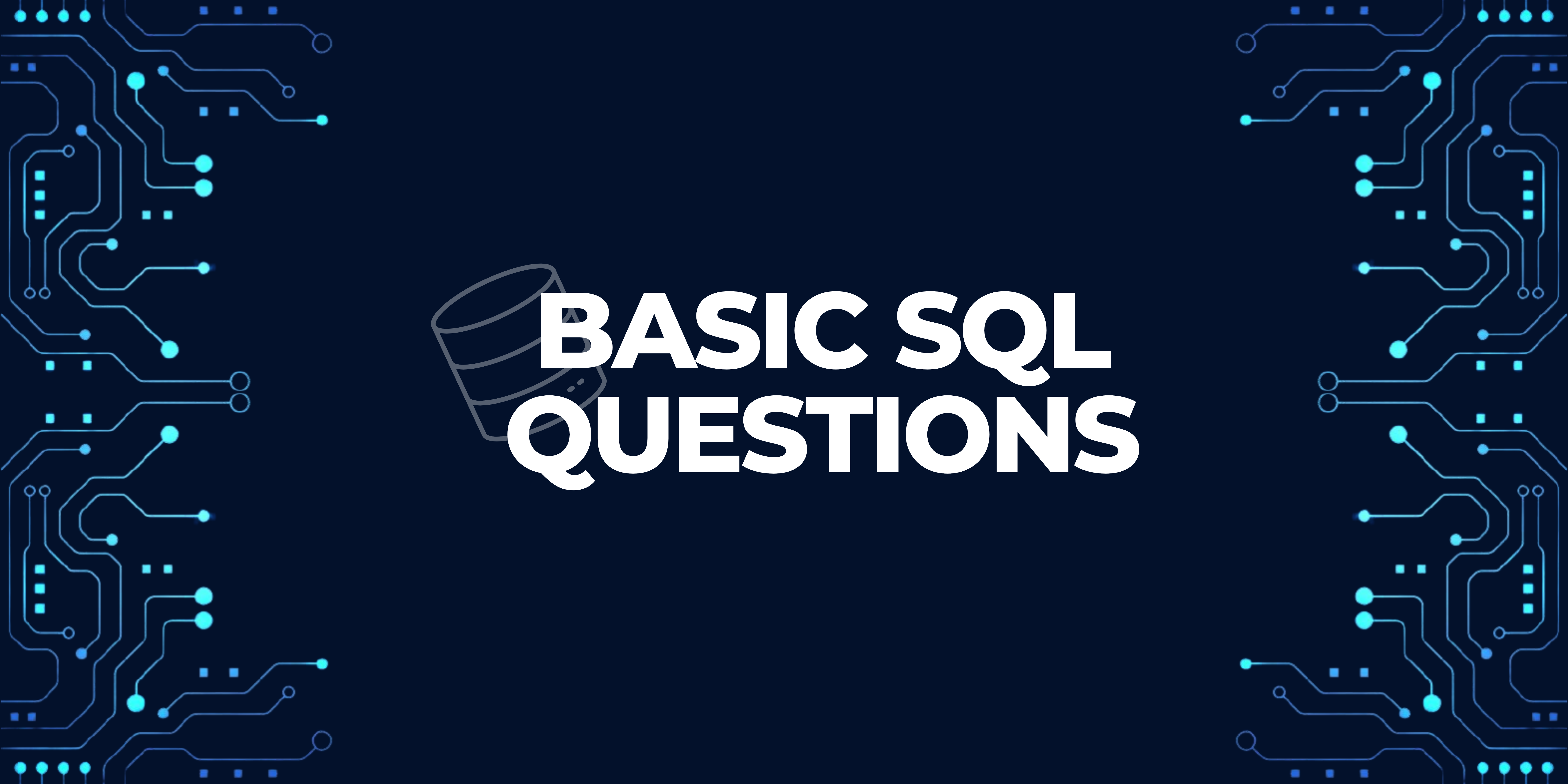 35 Basic SQL Interview Questions for 2025