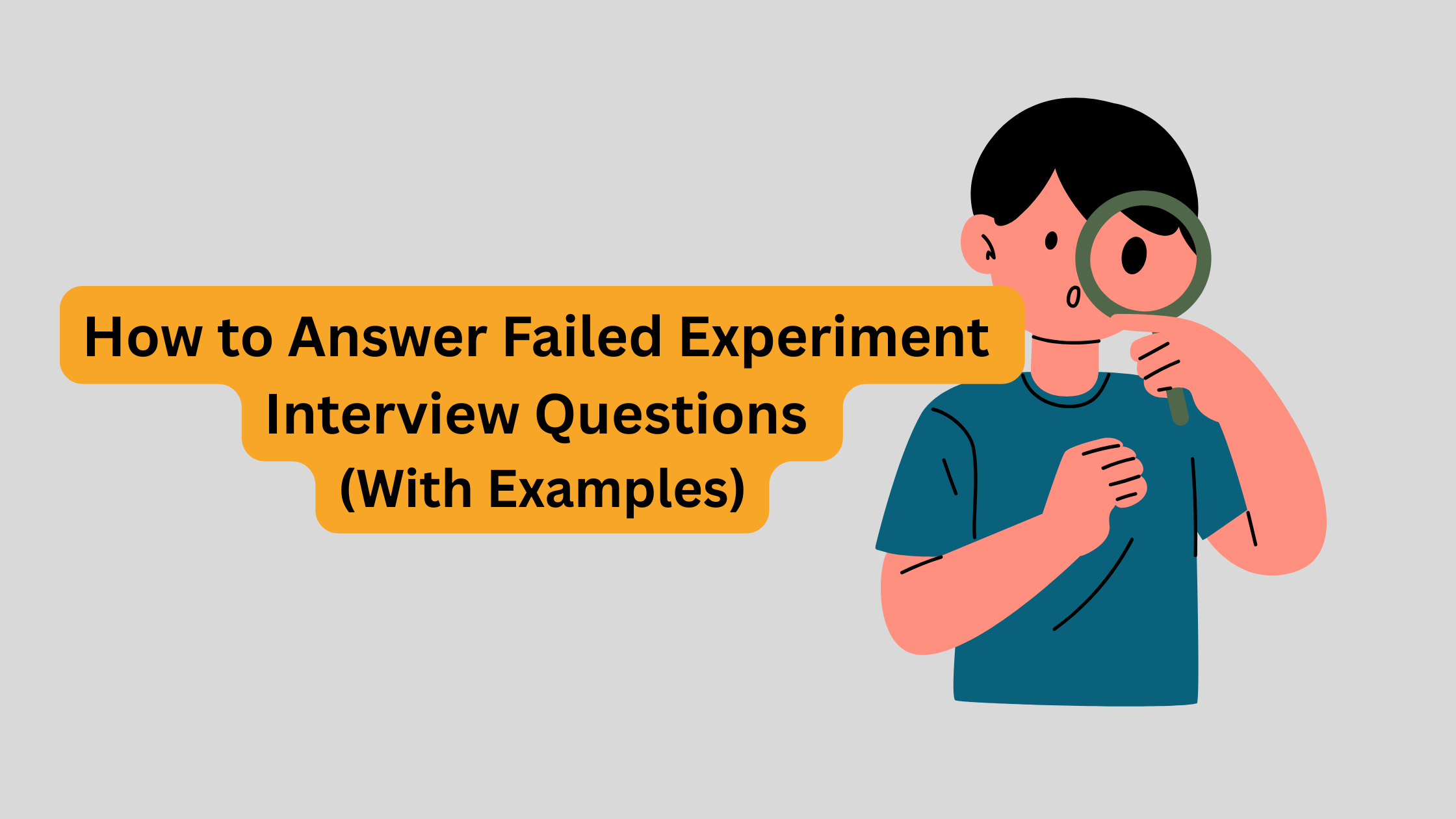 How to Answer Failed Experiment Interview Questions (With Examples)