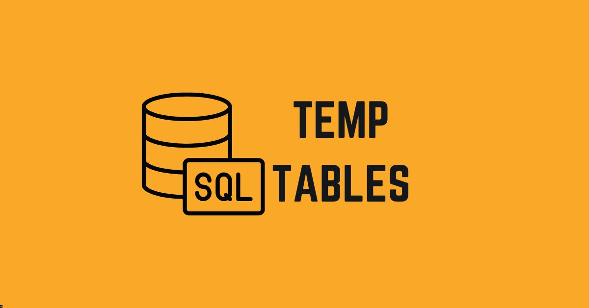 SQL Temp Table: How to Create One (Updated in 2025)