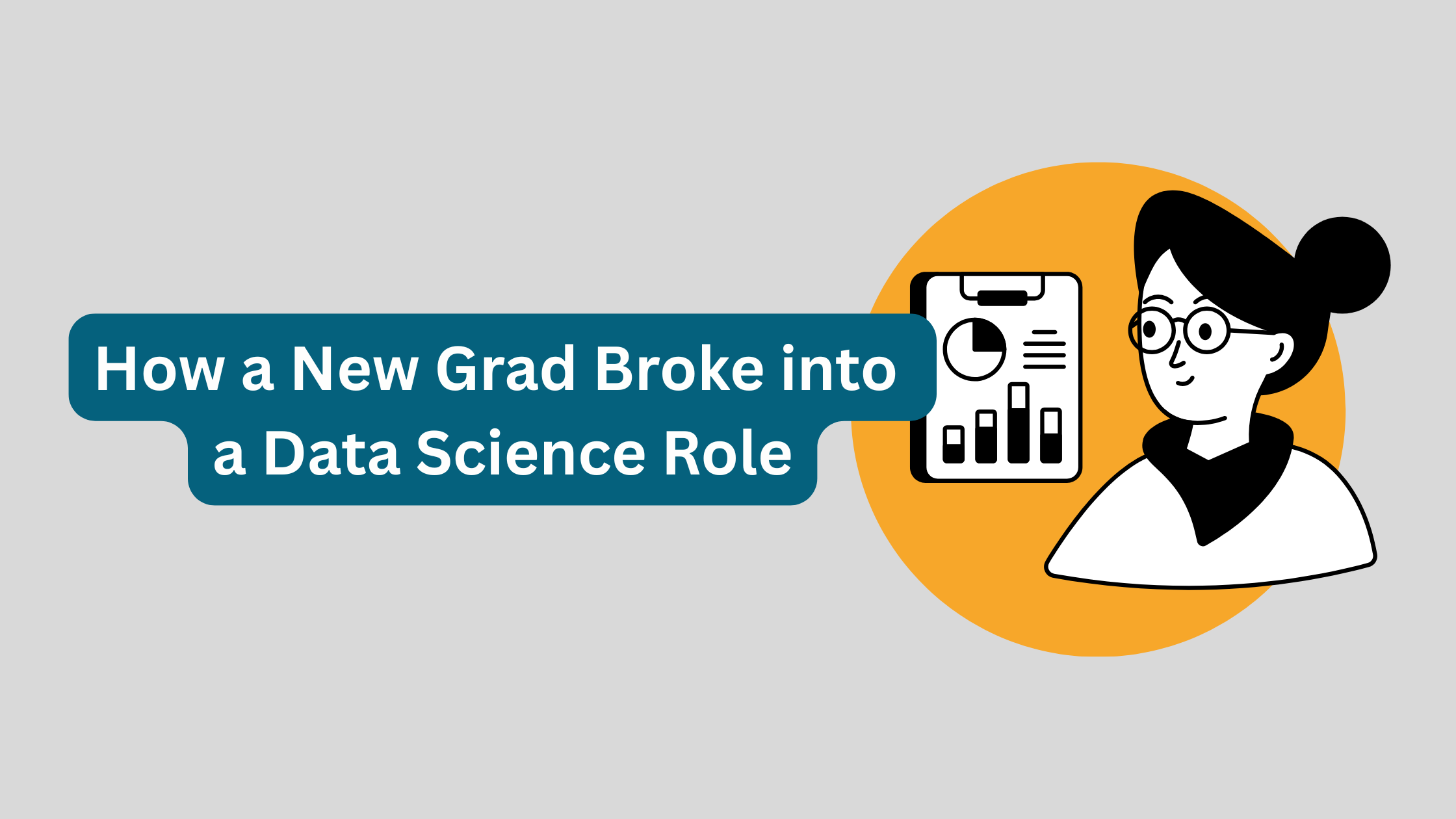 How One New Grad Broke Into a Competitive Data Science Role After a Year-Long Break