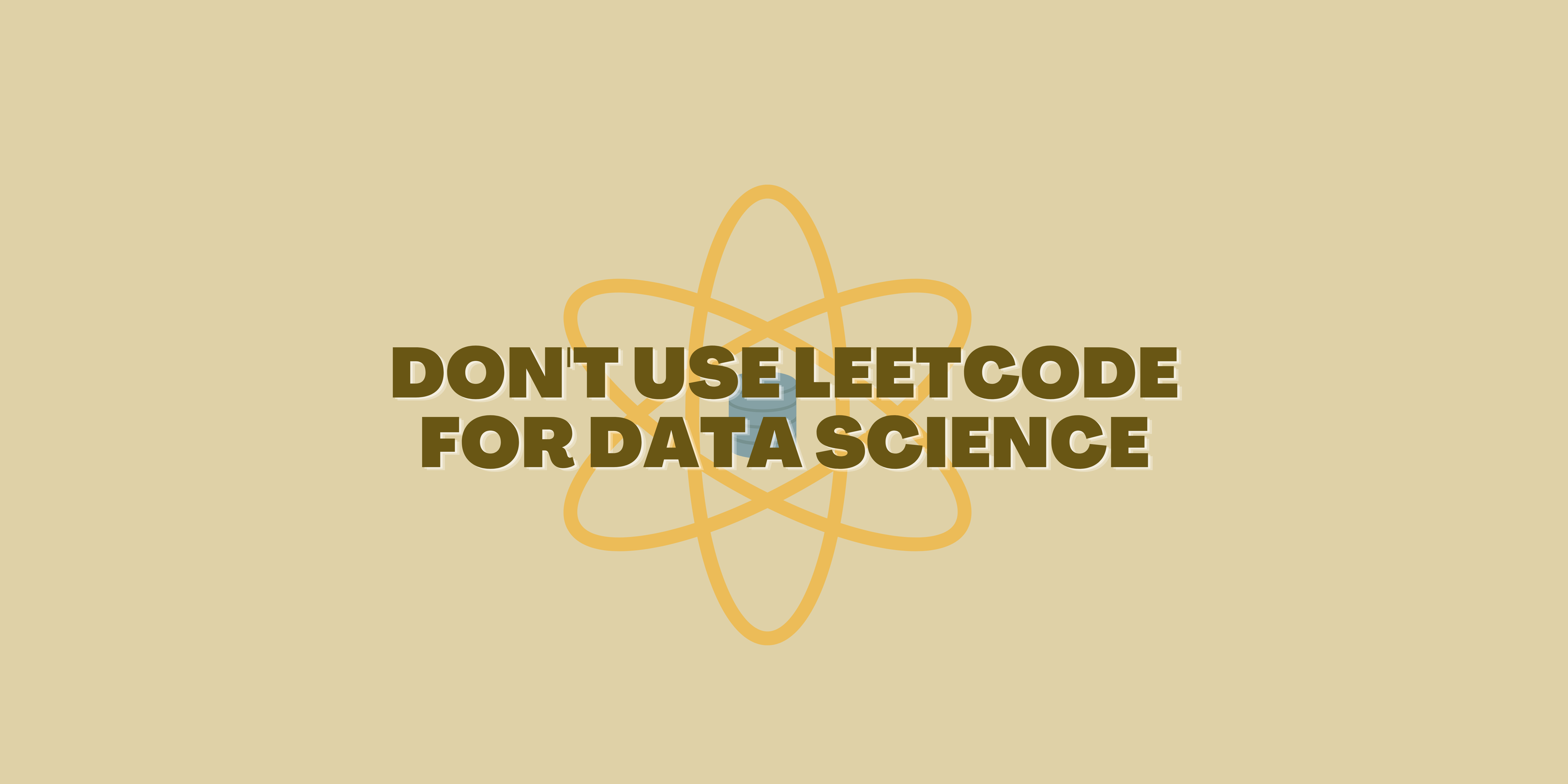 Don’t Use LeetCode for Data Science Interviews: Here’s Why and What to Do Instead